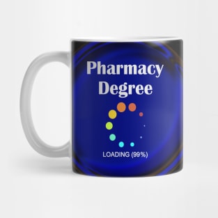 Pharmacy Degree Loading Mug